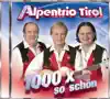 Alpentrio Tirol - 1000 X So Schön